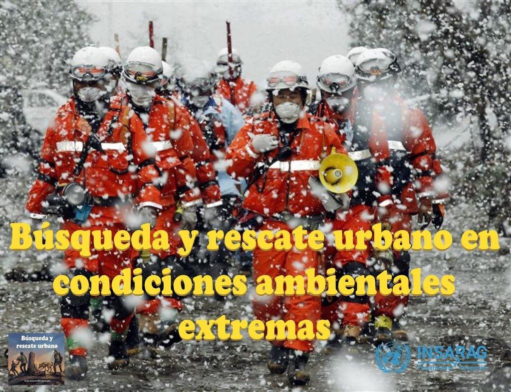 Búsqueda y rescate urbano en condiciones ambientales extremas